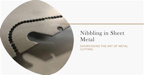 nibbling process sheet metal|nibbling precision sheet metal.